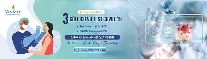 Vinmec Central Park cung cấp 3 gói dịch vụ test Covid-19, đăng kí và trả kết quả online