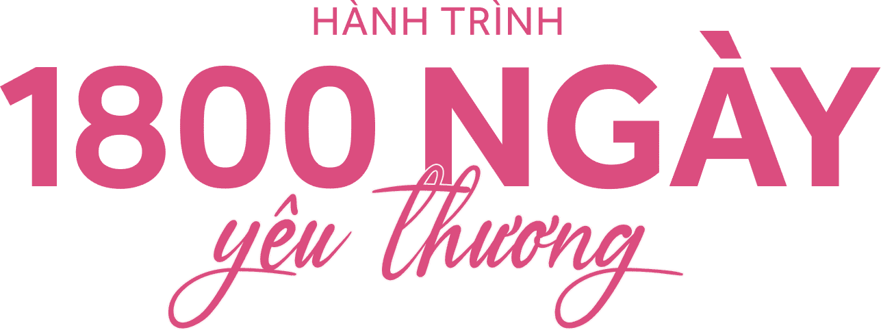 Hành trình 1800 ngày yêu thương