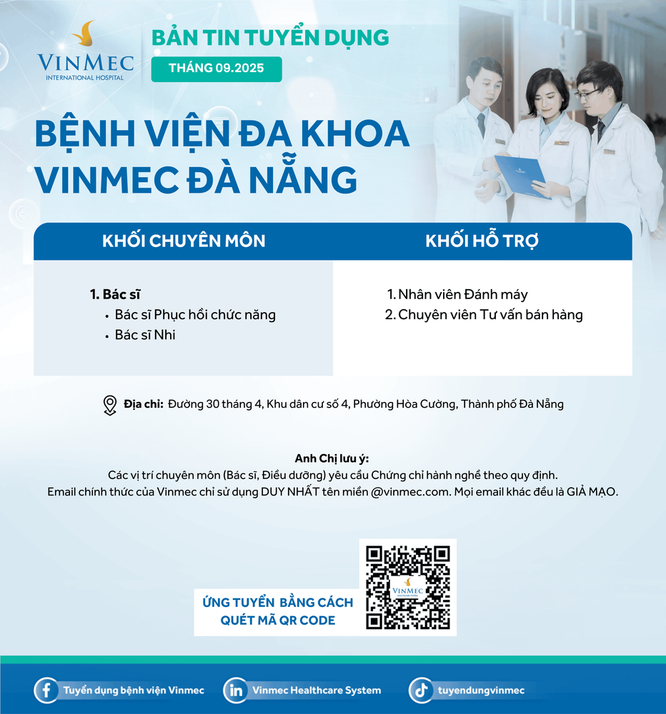Bệnh viện Đa khoa Vinmec Đà Nẵng tuyển dụng nhiều vị trí tháng 9/2025