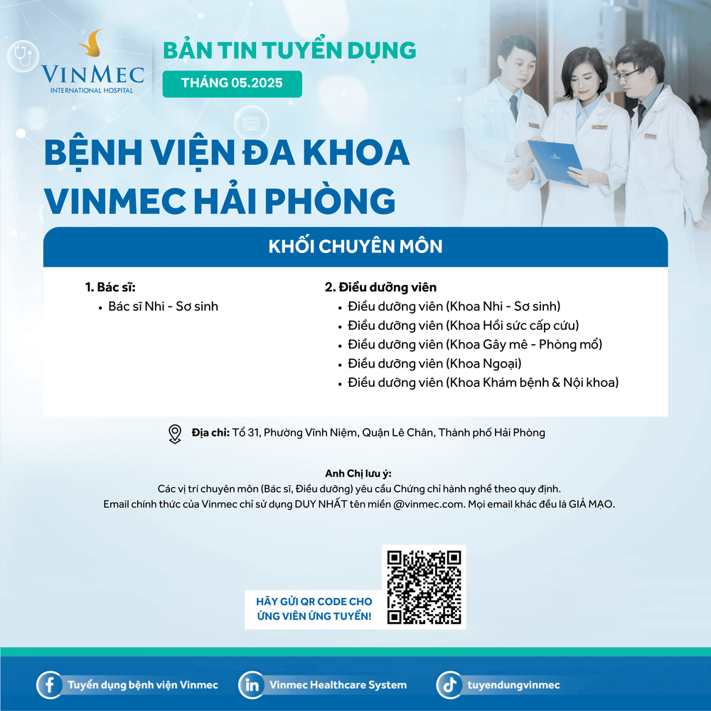 Bệnh viện Đa khoa Vinmec Hải Phòng tuyển dụng nhiều vị trí tháng 5/2025