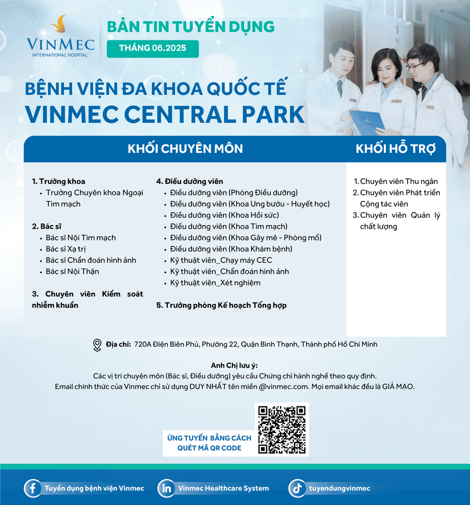 Bệnh viện Đa khoa Quốc tế Vinmec Central Park tuyển dụng nhiều vị trí tháng 6/2025
