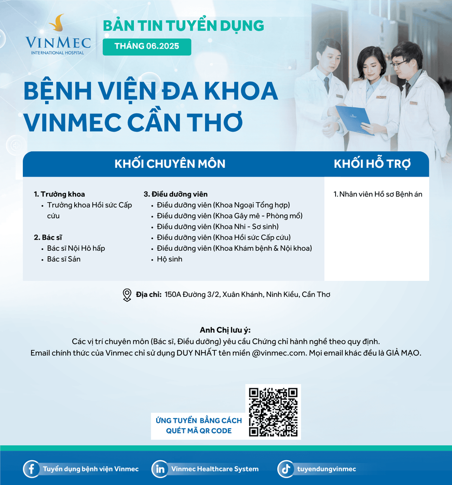 Bệnh viện Đa khoa Vinmec Cần Thơ tuyển dụng nhiều vị trí tháng 6/2025
