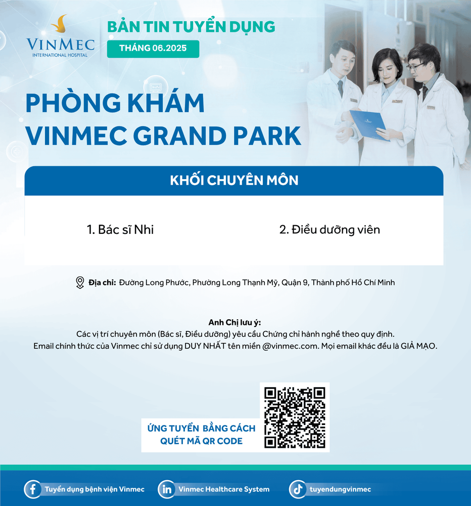 Phòng khám Đa khoa Vinmec Grand Park tuyển dụng nhiều vị trí tháng 6/2025