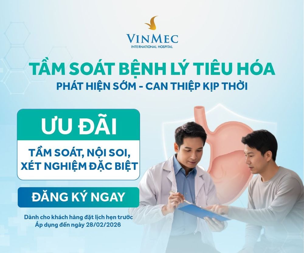 Ưu đãi Chuyên khoa Tiêu hóa Vinmec - Chủ động tầm soát, an tâm bảo vệ sức khỏe