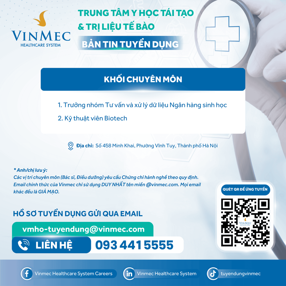 Trung tâm Y học tái tạo và Trị liệu tế bào tuyển dụng nhiều vị trí tháng 12/2025