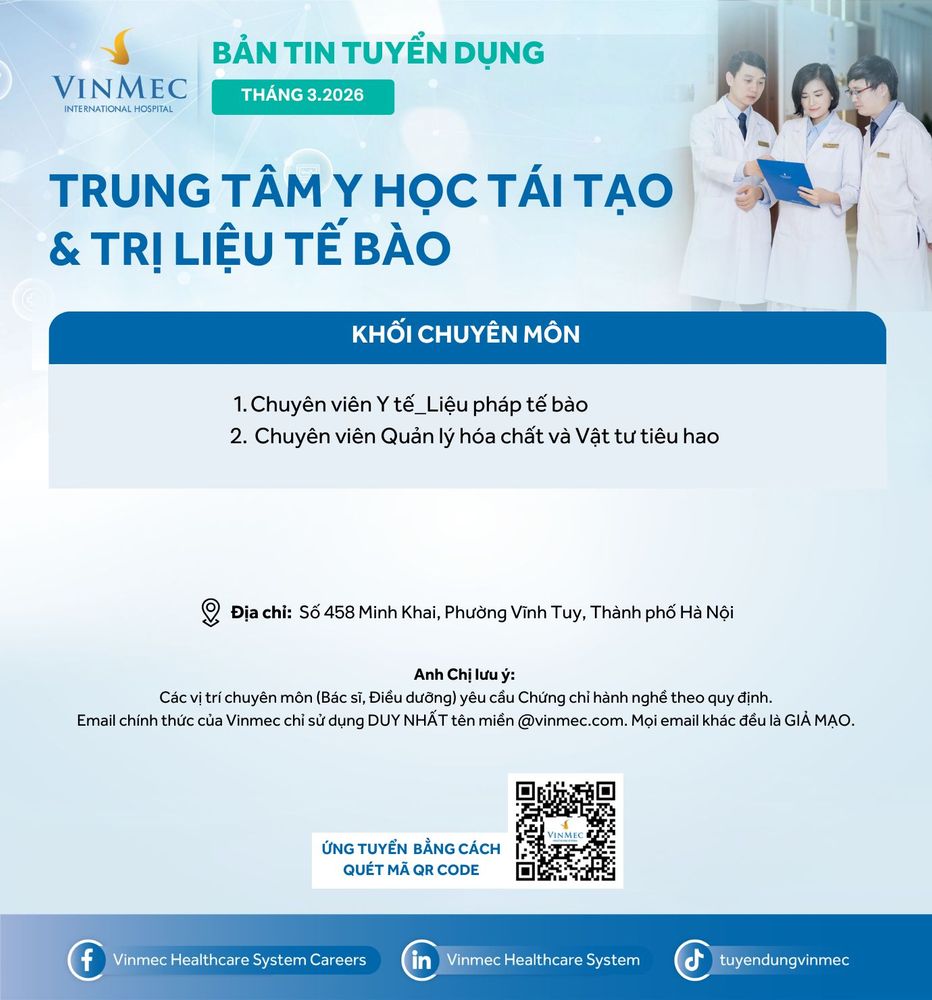 Trung tâm Y học tái tạo và Trị liệu tế bào tuyển dụng nhiều vị trí tháng 3/2026