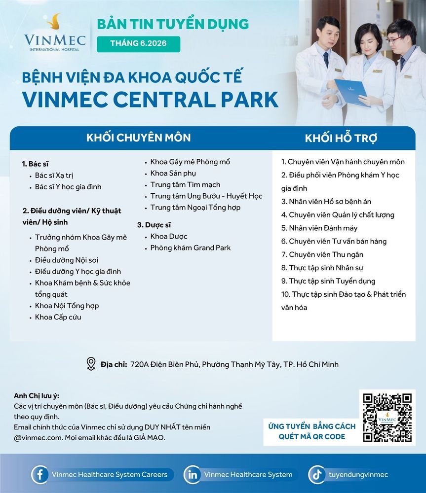 Bệnh viện Đa khoa Quốc tế Vinmec Central Park tuyển dụng nhiều vị trí tháng 6/2026
