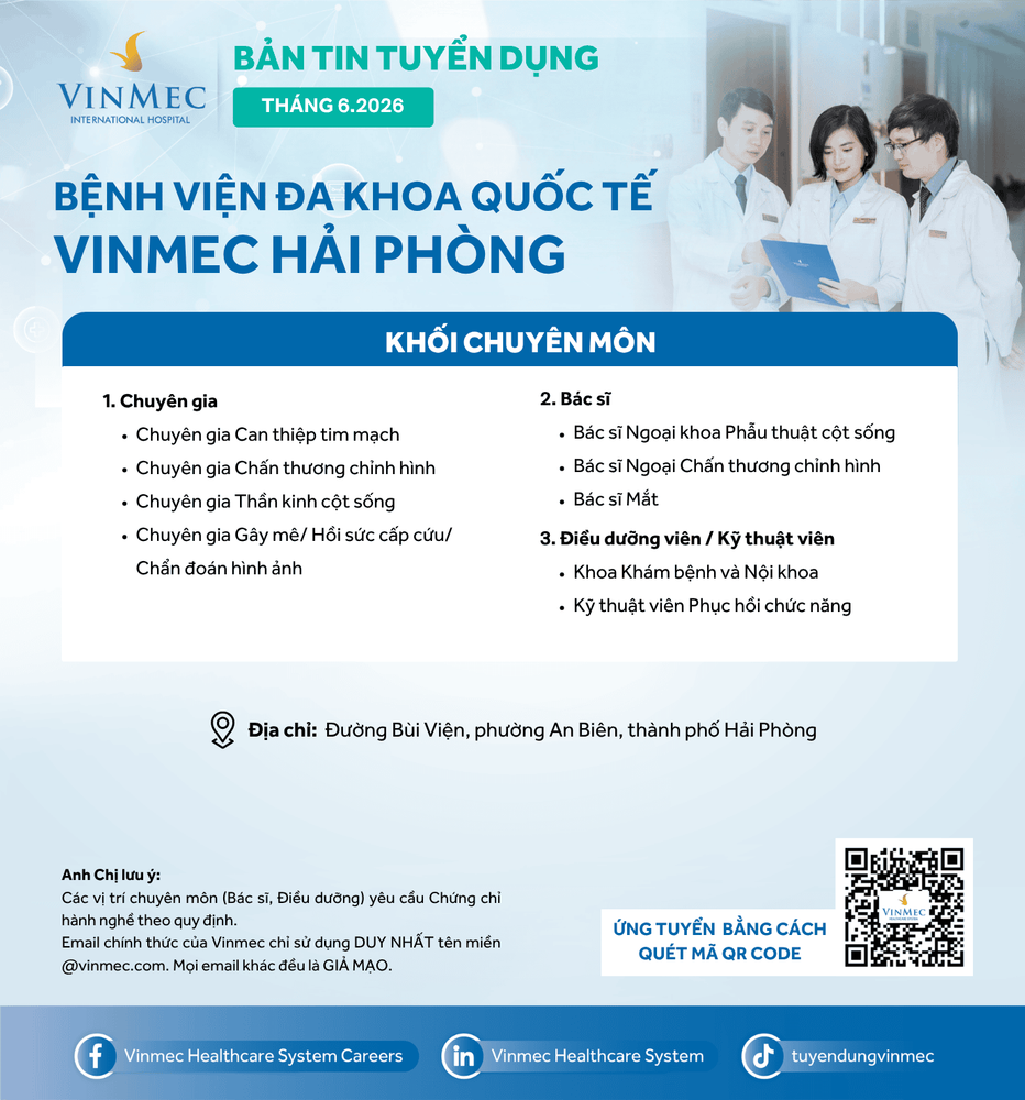 Bệnh viện Đa khoa Quốc tế Vinmec Hải Phòng tuyển dụng nhiều vị trí tháng 6/2026