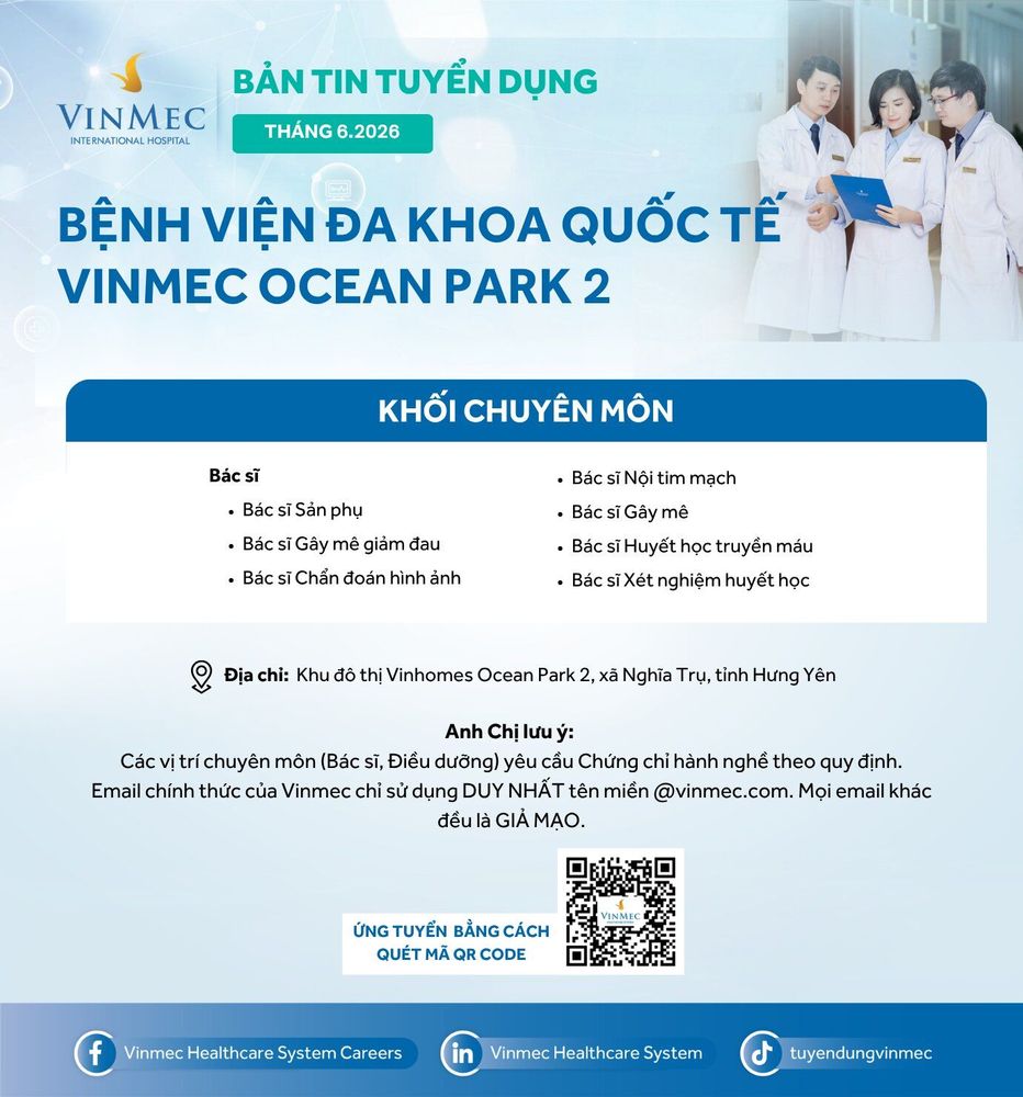 Bệnh viện Đa khoa Quốc tế Vinmec Ocean Park 2 tuyển dụng nhiều vị trí tháng 6/2026
