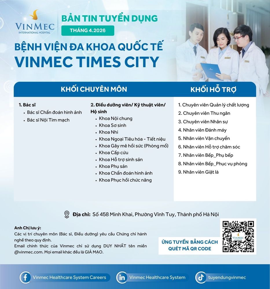 Bệnh viện Đa khoa Quốc tế Vinmec Times City tuyển dụng nhiều vị trí tháng 4/2026