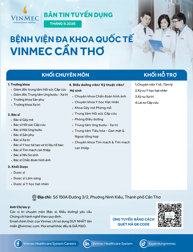 Bệnh viện Đa khoa Quốc tế Vinmec Cần Thơ tuyển dụng nhiều vị trí tháng 8/2026