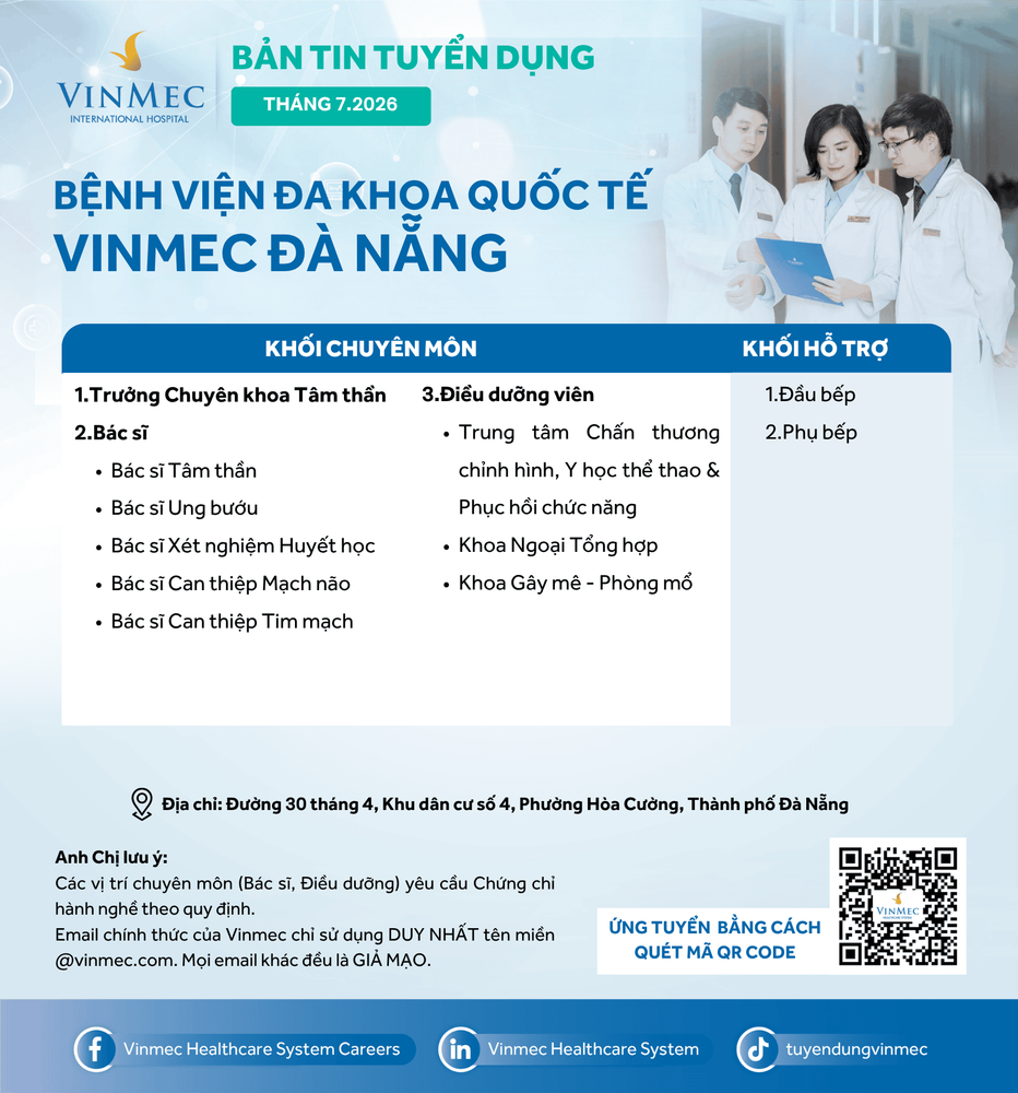 Bệnh viện Đa khoa Quốc tế Vinmec Đà Nẵng tuyển dụng nhiều vị trí tháng 7/2026
