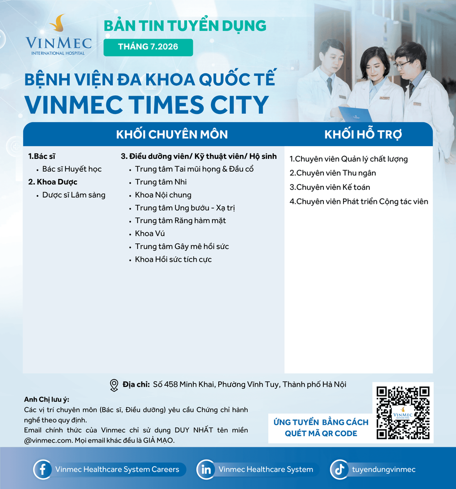 Bệnh viện Đa khoa Quốc tế Vinmec Times City tuyển dụng nhiều vị trí tháng 7/2026