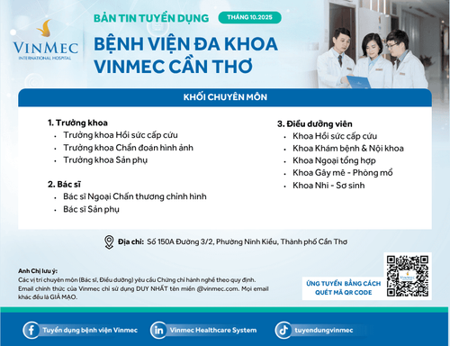 Bệnh viện Đa khoa Vinmec Cần Thơ tuyển dụng nhiều vị trí tháng 10/2025