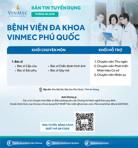 Bệnh viện Đa khoa Vinmec Phú Quốc tuyển dụng nhiều vị trí tháng 8/2025