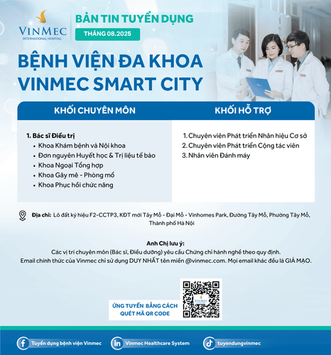 Bệnh viện Đa khoa Vinmec Smart City tuyển dụng nhiều vị trí tháng 8/2025