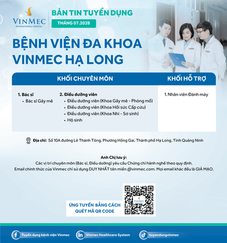 Bệnh viện Đa khoa Vinmec Hạ Long tuyển dụng nhiều vị trí tháng 7/2025