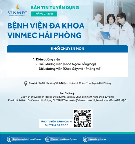 Bệnh viện Đa khoa Vinmec Hải Phòng tuyển dụng nhiều vị trí tháng 7/2025