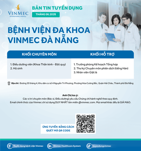 Bệnh viện Đa khoa Vinmec Đà Nẵng tuyển dụng nhiều vị trí tháng 6/2025