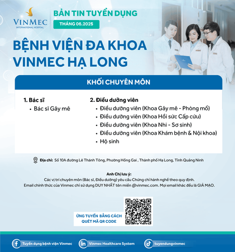Bệnh viện Đa khoa Vinmec Hạ Long tuyển dụng nhiều vị trí tháng 6/2025