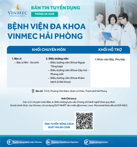 Bệnh viện Đa khoa Vinmec Hải Phòng tuyển dụng nhiều vị trí tháng 6/2025